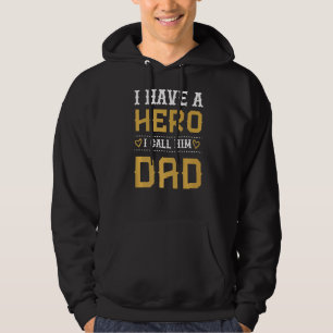Ich habe einen Helden, den ich ihn Vater Vatertag Hoodie