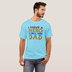 Ich habe einen Helden, ich nenne ihn Papa T-Shirt