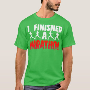 Ich habe einen Marathon beendet T-Shirt