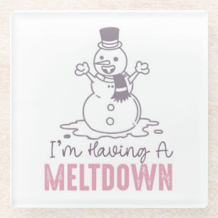 Ich habe einen Meltdown - Funny Snowman Design Glasuntersetzer