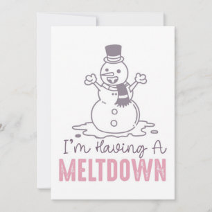 Ich habe einen Meltdown - Funny Snowman Design Karte