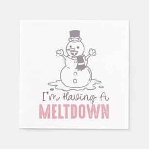 Ich habe einen Meltdown - Funny Snowman Design Serviette