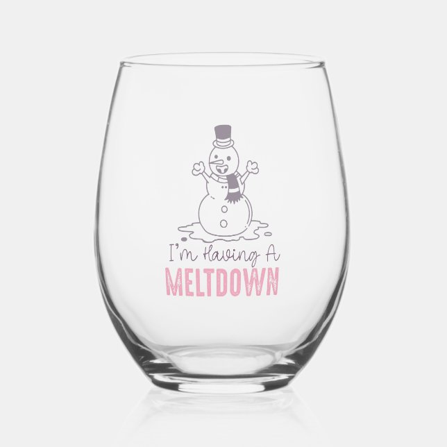 Ich habe einen Meltdown - Funny Snowman Design Weinglas Ohne Stiel (Vorderseite)