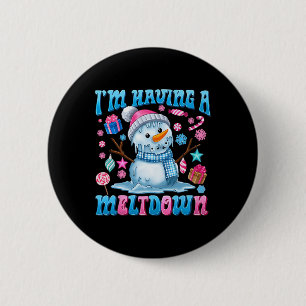 Ich habe einen Meltdown Funny Snowman Weihnachts H Button