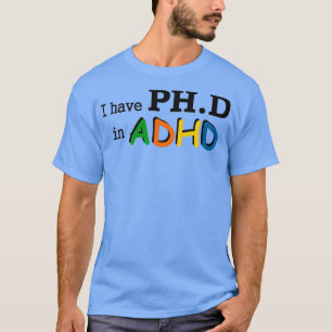 Ich habe einen PHD in ADHD Funny für Girls Boys El T-Shirt