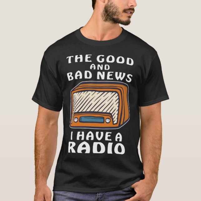 ICH HABE EINEN RADIO-Nachrichtenempfänger-Sender T-Shirt (Vorderseite)