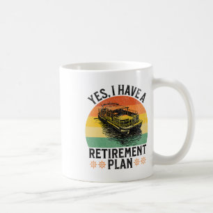 Ich habe einen Rentenplan Lustiger Pontonboot-Kapi Kaffeetasse
