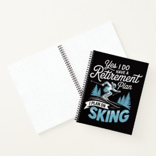 Ich habe einen Rentenplan - Skiliebhaber Notizbuch