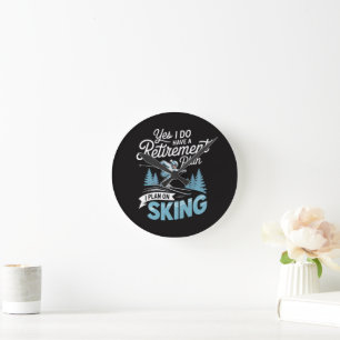 Ich habe einen Rentenplan - Skiliebhaber Runde Wanduhr
