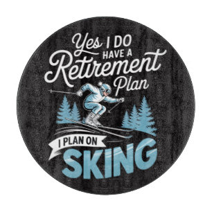Ich habe einen Rentenplan - Skiliebhaber Schneidebrett