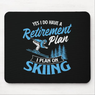 Ich habe einen Rentenplan - Skiliebhaber Skifahrer Mousepad