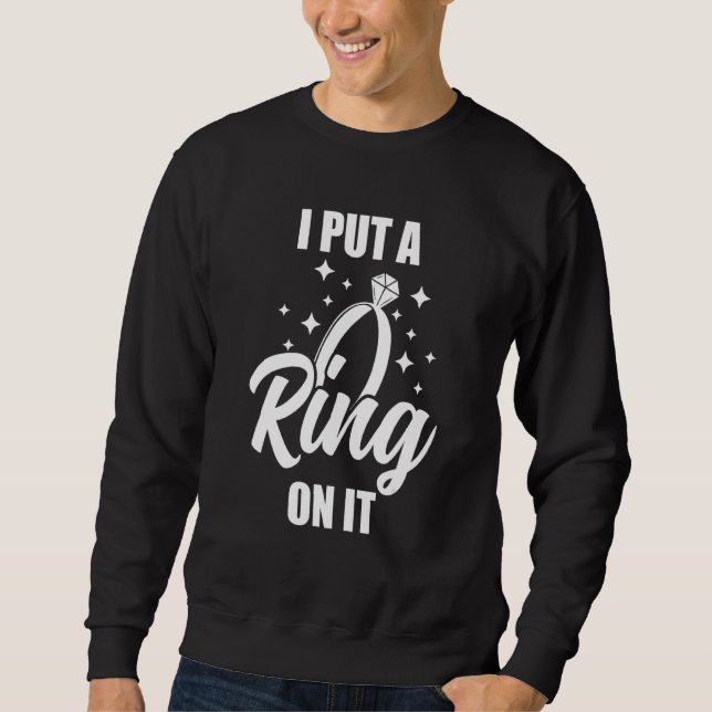 Ich habe einen Ring drauf gesetzt Sweatshirt (Vorderseite)