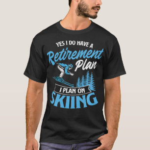 Ich habe einen Ruheskifahrplan. T-Shirt