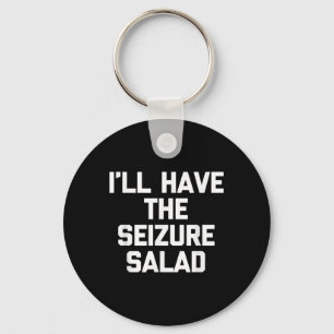 Ich habe einen Seizure Salat - lustiges Sprichwort Schlüsselanhänger