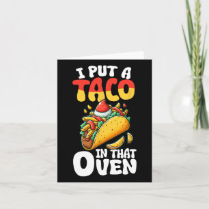 Ich habe einen Taco in den Ofen schwangeren Männer Karte
