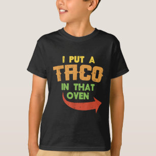 Ich habe einen Taco in den Ofen schwangeren Männer T-Shirt