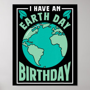 Ich habe einen Tag der Erde Geburtstag Naturschutz Poster