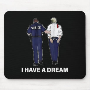 Ich habe einen Traum lustige Trump Polizei Sprichw Mousepad