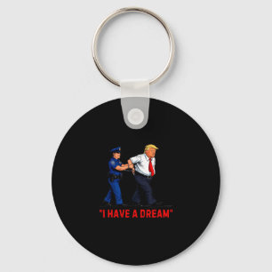 Ich habe einen Traum Lustiger Trump Polizei Spruch Schlüsselanhänger