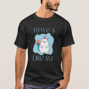 Ich habe einen Traum Niedliche Katze Unicorn Rendy T-Shirt