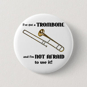 Ich habe einen Trombone Button