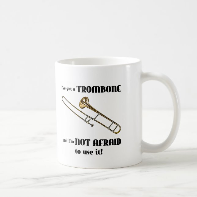 Ich habe einen Trombone Kaffeetasse (Rechts)