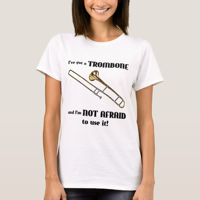 Ich habe einen Trombone T-Shirt (Vorderseite)