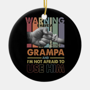 Ich habe einen verrückten Grampa, vor dem ich ihn  Keramik Ornament