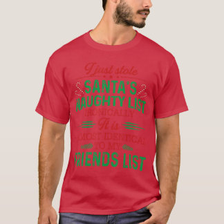 Ich habe einfach Santas unartige Liste gestohlen I T-Shirt