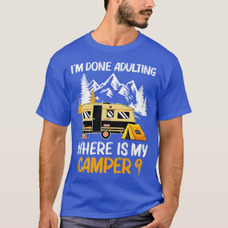 Ich habe erwachsen gemacht, wo mein Camper ein lus T-Shirt