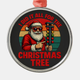 Ich habe es alles für den Weihnachtsbaum gemacht,  Ornament Aus Metall