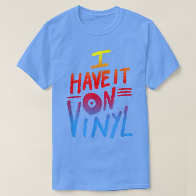 Ich habe es auf Vinyl Music Platten Collector T-Shirt (Design vorne)