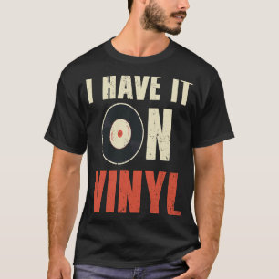 Ich habe es auf Vinyl Record Player Retro Music 1 T-Shirt