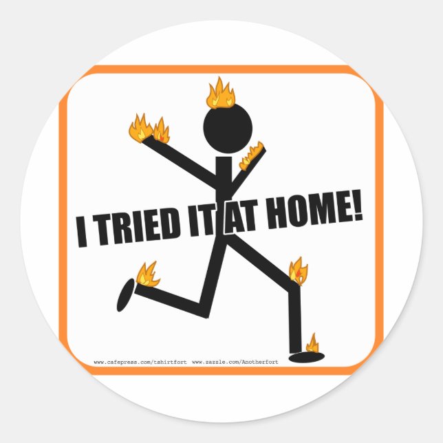 Ich habe es auf Zuhause versucht! Runder Aufkleber (Vorderseite)