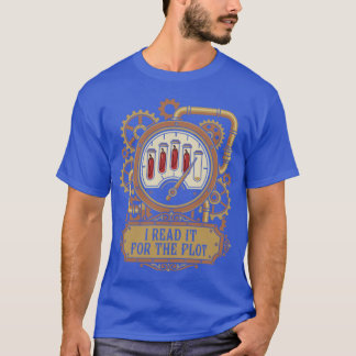 Ich habe es für die Handlung gelesen – Lustiger du T-Shirt