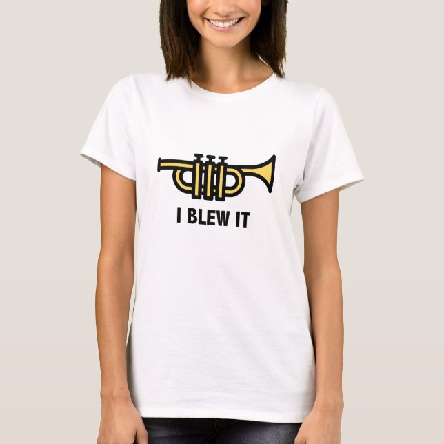 Ich habe es geblasen T-Shirt (Vorderseite)