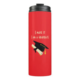 Ich habe es gemacht, ich bin ein graduierter Therm Thermosbecher