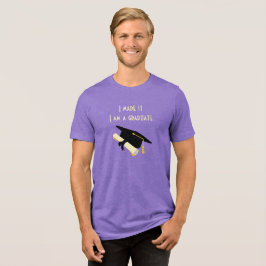 Ich habe es geschafft, ich bin T - Shirt eines Abs