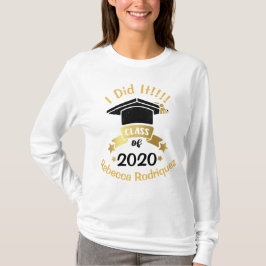Ich habe es Klasse von 2020 Personalisierten Bearb T-Shirt