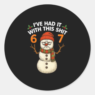 Ich Habe Es Mit Diesem 67 Meme Weihnachts-Schneema Runder Aufkleber
