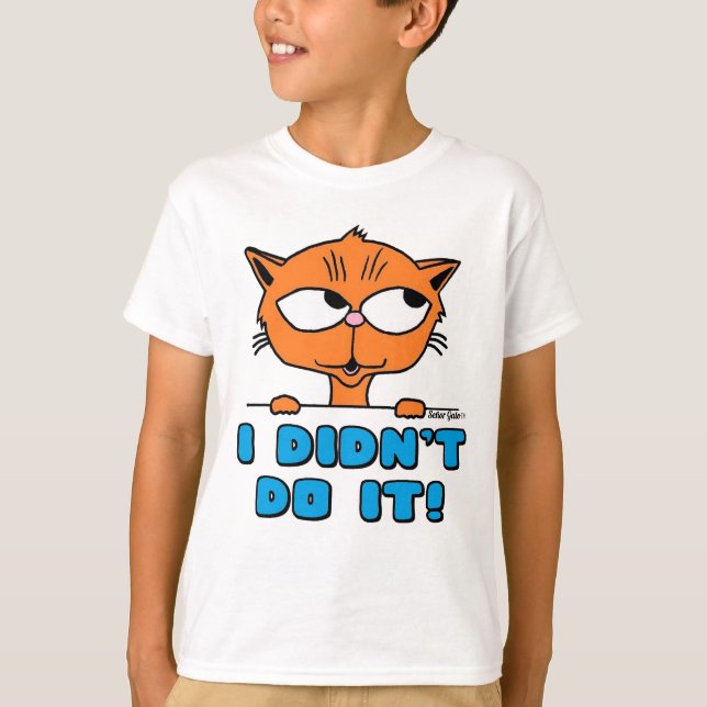 ICH HABE ES NICHT GETAN! Cartoon Cat Funny T-Shirt (Vorderseite)