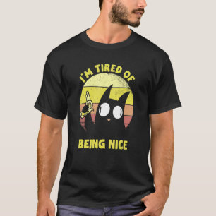 Ich habe es satt, nett zu sein Vintage wütende sc T-Shirt