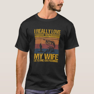 Ich habe es wirklich Liebe, wenn meine Ehefrau mir T-Shirt