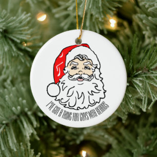 Ich habe etwas für Typ mit Bärten im Santa Foto go Keramik Ornament