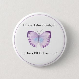 Ich habe Fibromyalgia,…, das es mich NICHT hat! Button