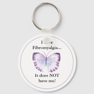 Ich habe Fibromyalgia,…, das es mich NICHT hat! Schlüsselanhänger