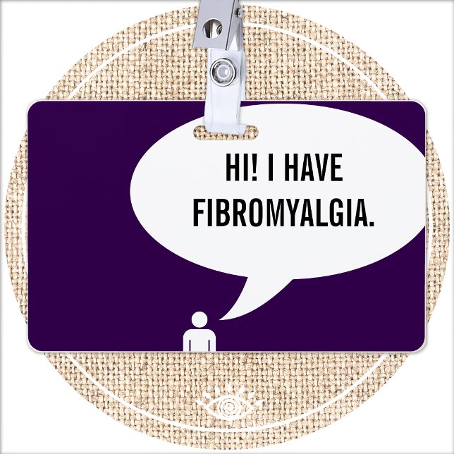 ICH HABE FIBROMYALGIA-Sprechblase Ausweis (Von Creator hochgeladen)