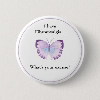 Ich habe Fibromyalgia…, was Ihre Entschuldigung Button