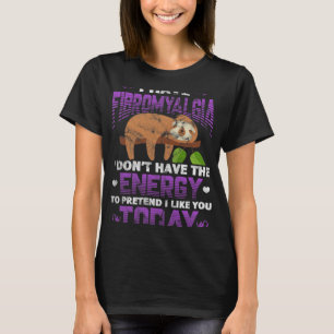 Ich habe Fibromyalgie Sloth Fibro Krieger Kämpfer T-Shirt