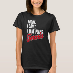 Ich Habe Flugzeug Tennis Redewendungen Statement O T-Shirt